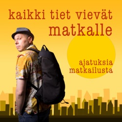 Kaikki tiet vievät matkalle