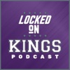 Locked On Kings - Daily Podcast On The Sacramento Kings artwork