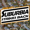 Suburbia Strikes Back Podcast - Suburbia Strikes Back Podcast