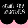 Down for Whatever artwork