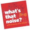 What’s That Noise?! artwork
