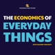 The Economics of Everyday Things