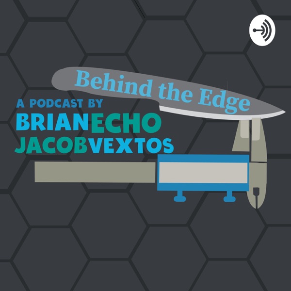 Behind the Edge Podcast