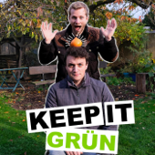 keep it grün - der Podcast - Franz & Nils von keep it grün