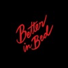 Better in Bed | A Sex & Sexuality Podcast artwork