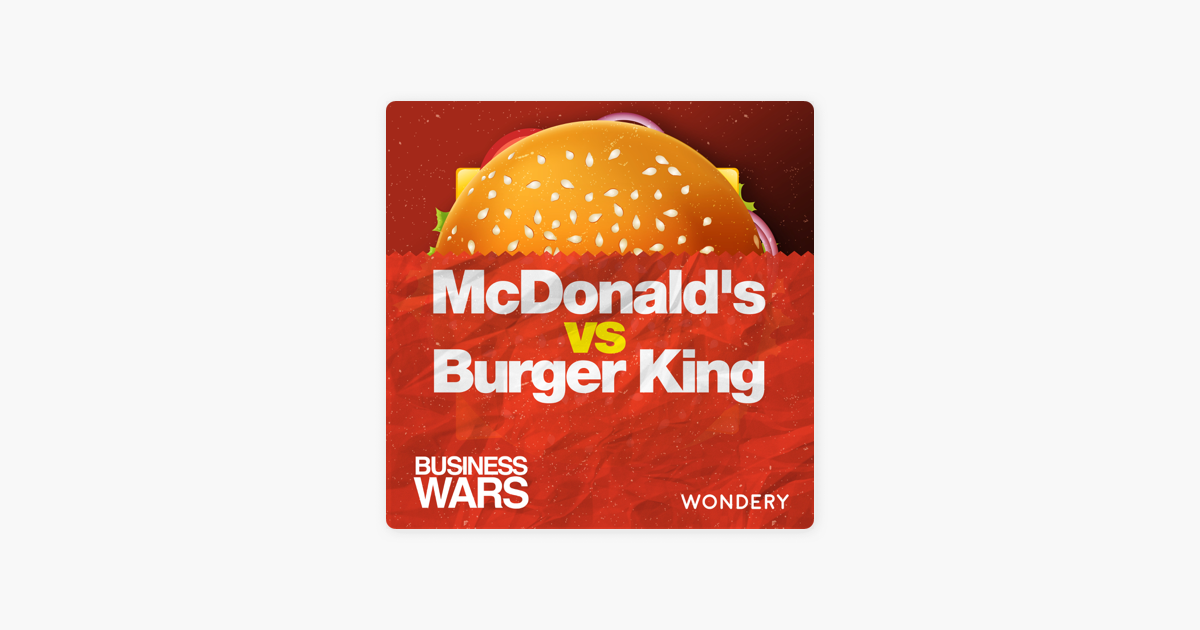 ‎Business Wars McDonald’s vs Burger King Fastest Burger