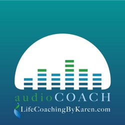 Podcasts – Life Coaching By Karen