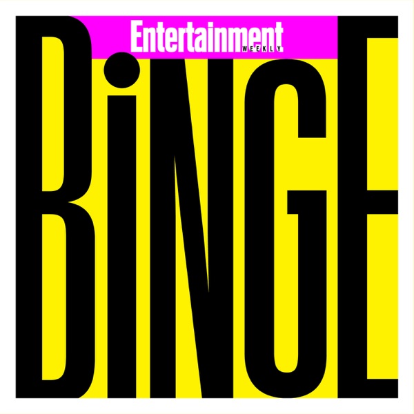 EW’s BINGE EW’s BINGE