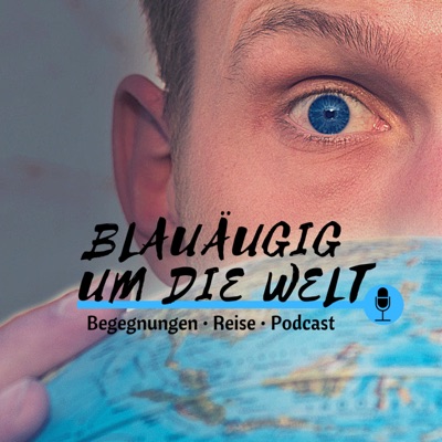 blauäugig um die Welt blauäugig um die Welt