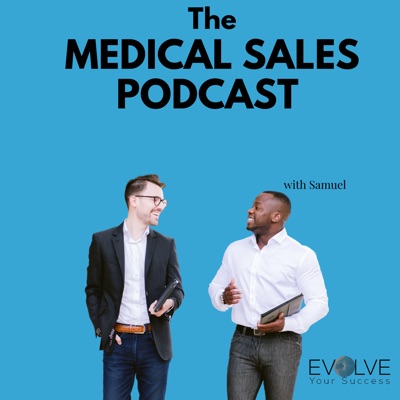The Medical Sales Podcast The Medical Sales Podcast