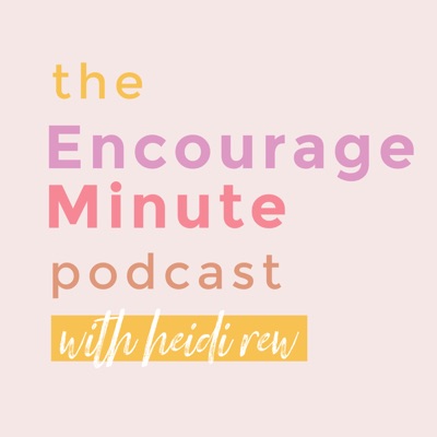 Encourage Minute Encourage Minute