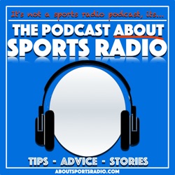 The Podcast About Sports Radio : Chats With Industry Leaders