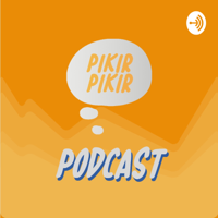 PikirPikir Podcast podcast