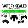 Factory Sealed - Retro Gaming Podcast artwork