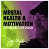 Mental Health and Motivation: The Unlikely Life Coach artwork