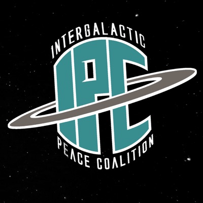 The Intergalactic Peace Coalition Podcast | IPC The Intergalactic Peace Coalition Podcast | IPC