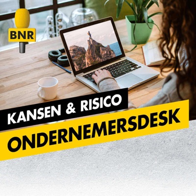 Ondernemersdesk | Kansen en Risico | BNR Ondernemersdesk | Kansen en Risico | BNR