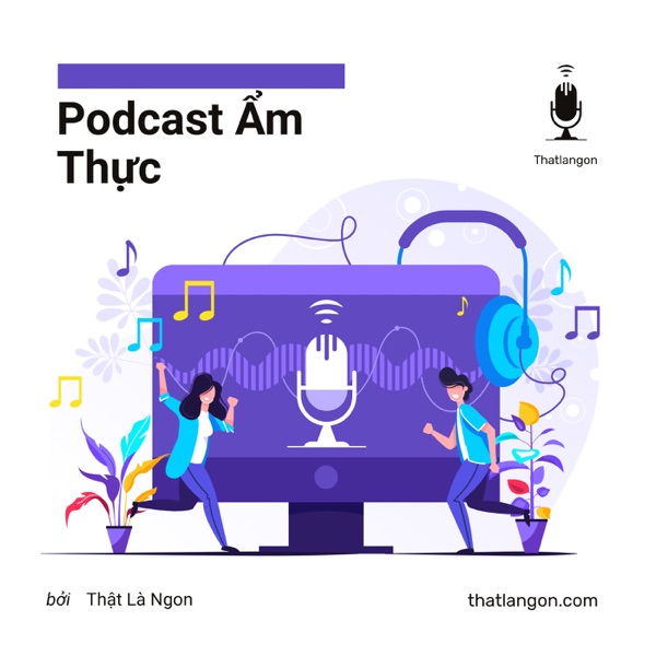 Artwork for Thật Là Ngon Podcast