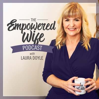 The Empowered Wife Podcast The Empowered Wife Podcast