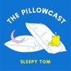 Sleepy Tom presents: The Pillowcast artwork