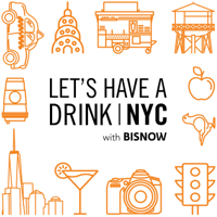 Let’s Have A Drink (New York) podcast