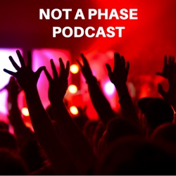 Not a Phase: A Pop Punk & Emo Podcast