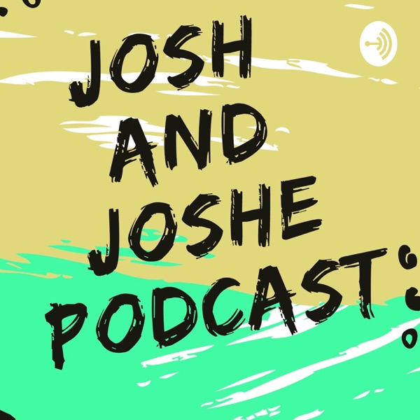 Josh and Josh Artwork