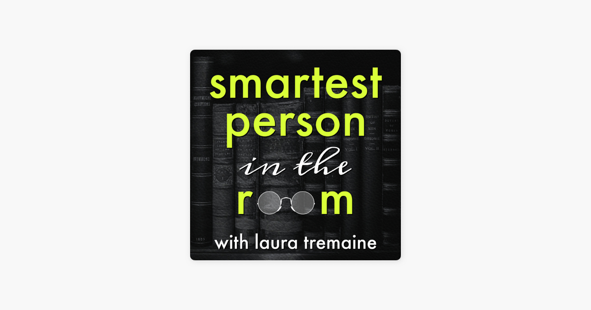 Smartest Person In The Room On Apple Podcasts