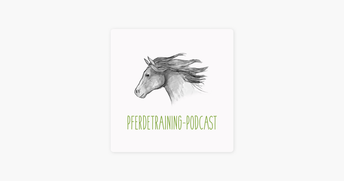 Der Pferdetraining Podcast On Apple Podcasts