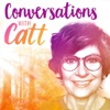 Conversations with Catt The Podcast artwork