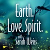 Earth Love Spirit with Sarah Weiss artwork