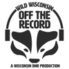 Wild Wisconsin - Off the Record artwork