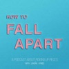 How To Fall Apart  artwork