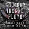 So Many Insane Plays artwork