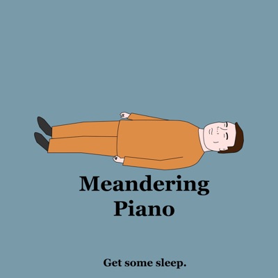 Sleep - Meandering Piano Sleep - Meandering Piano