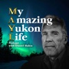 My Amazing Yukon Life  artwork