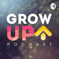 Podcast Grow Up podcast