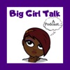 Big Girl Talk Podcast artwork