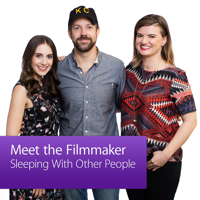 Sleeping With Other People: Meet the Filmmaker podcast