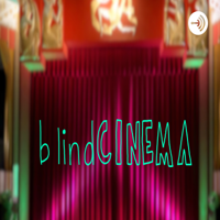 Blind Cinema podcast