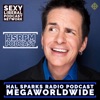 Hal Sparks Radio Podcast Megaworldwide  artwork