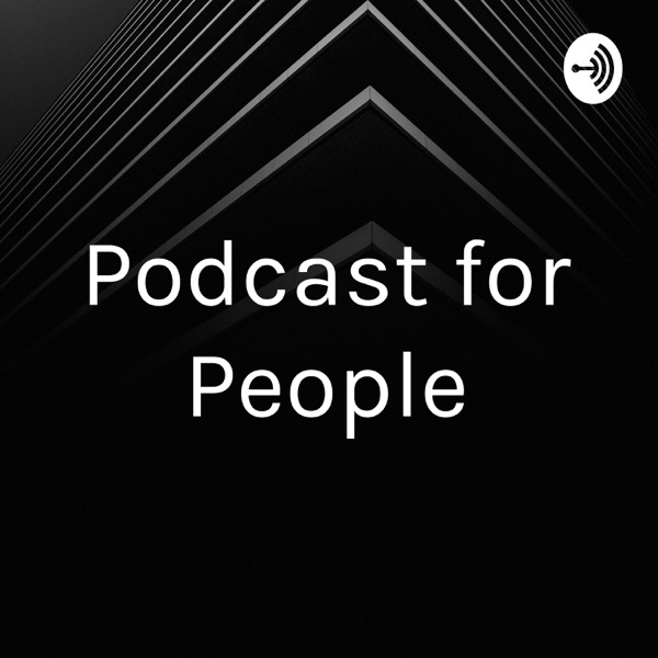 Podcast for People Artwork