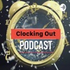Clocking Out Podcast artwork