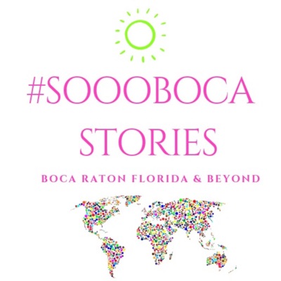 #SoooBoca Stories | Boca Raton Florida #SoooBoca Stories | Boca Raton Florida
