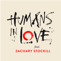 Humans in Love ft. Zachary Stockill podcast