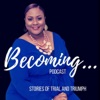 Becoming...Stories of Trial and Triumph artwork