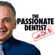 The Passionate Dentist Podcast with Dr. B. Saib
