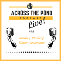 Across The Pond, Live! podcast