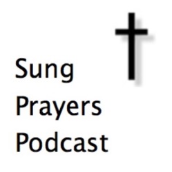 Sung Prayers Podcast