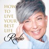 How to Live Your Best Life Radio artwork